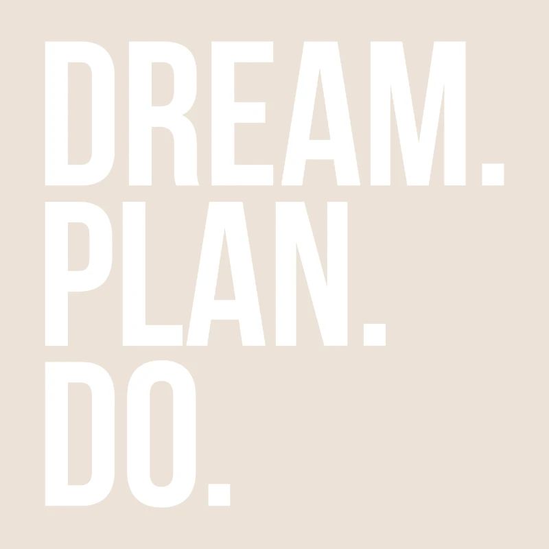 Dream Plan Do