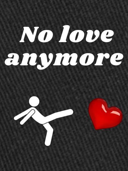 No love anymore