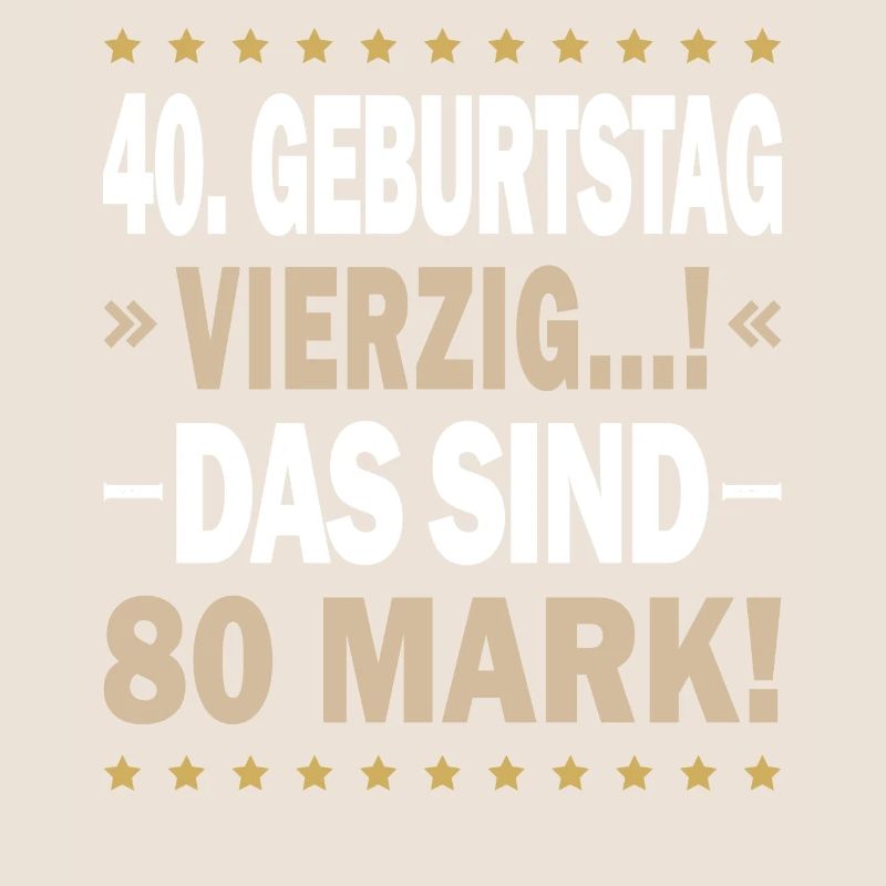 40. Geburtstag - Vierzig - 80 Mark !