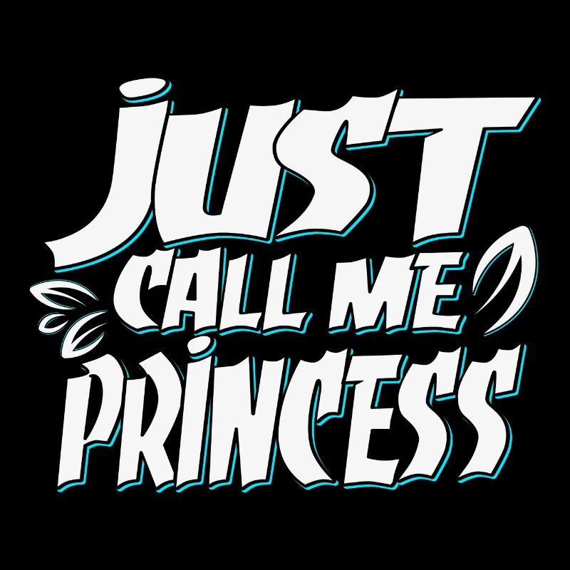 Just call me Princess