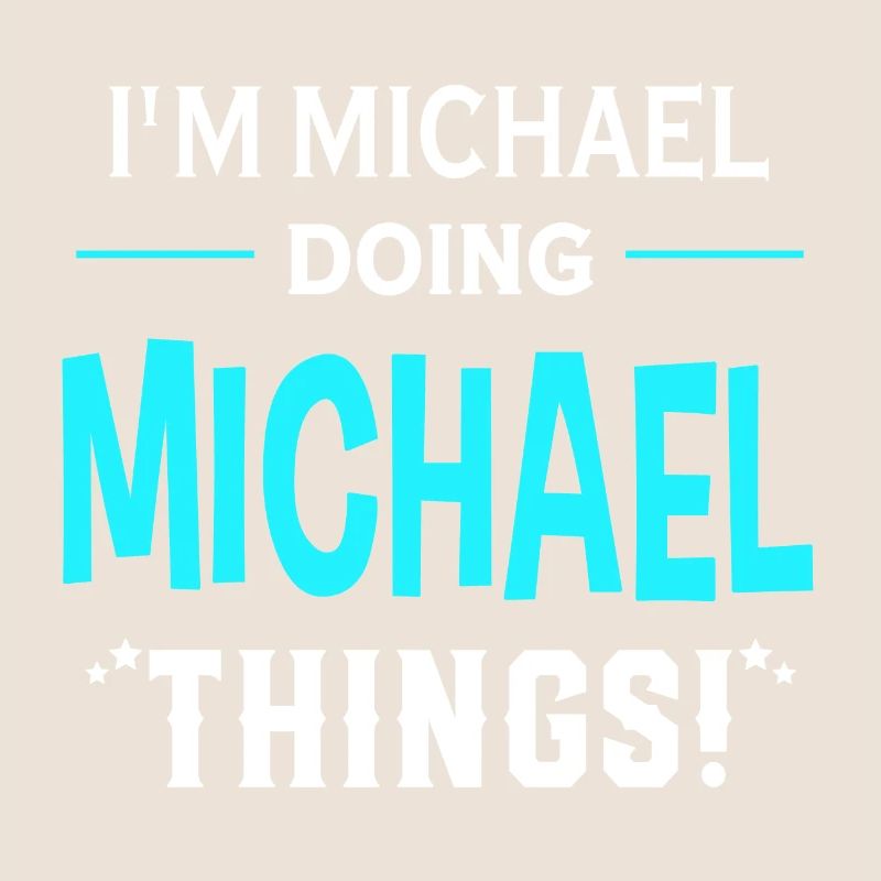 I Am Michael Doing Michael Things Geschenk lustige