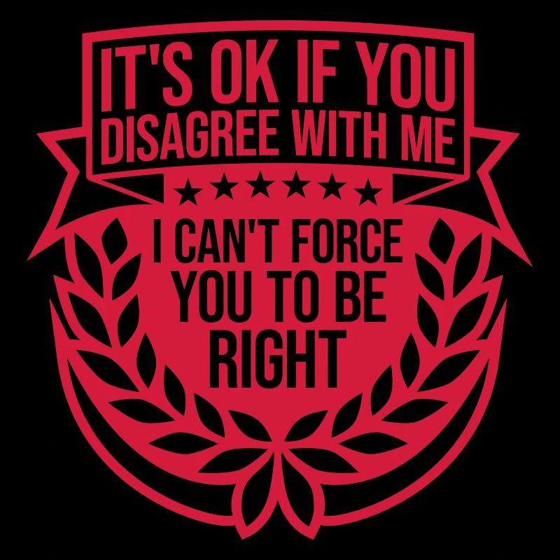 you disagree with me