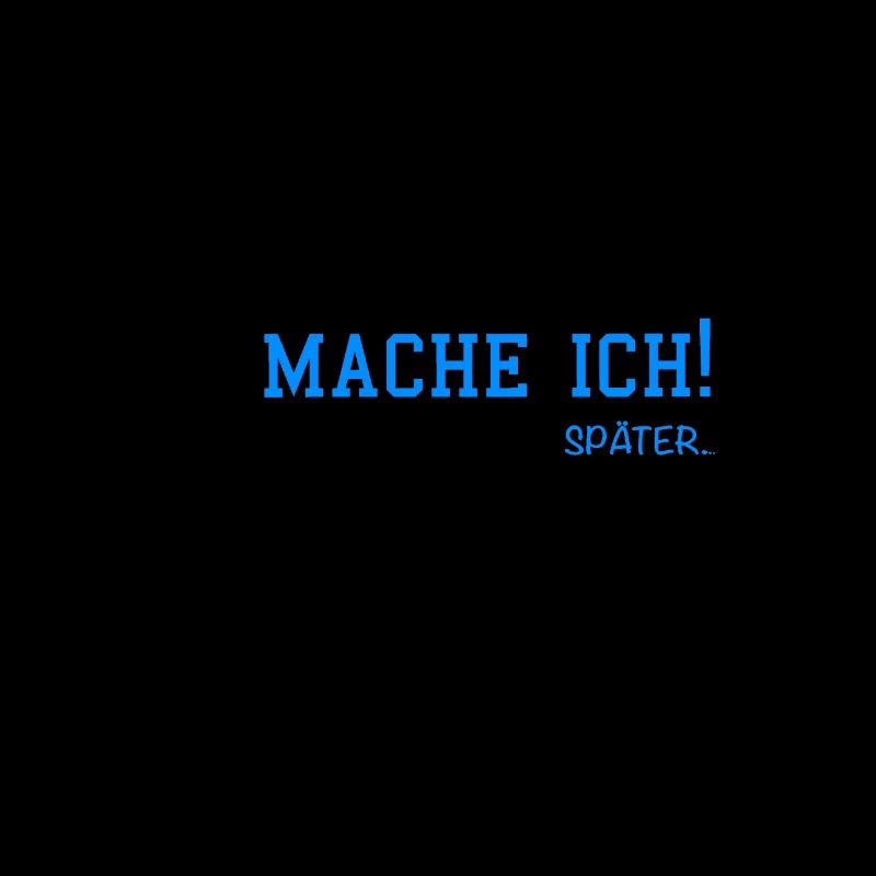 Jahaa Mache ich Später...