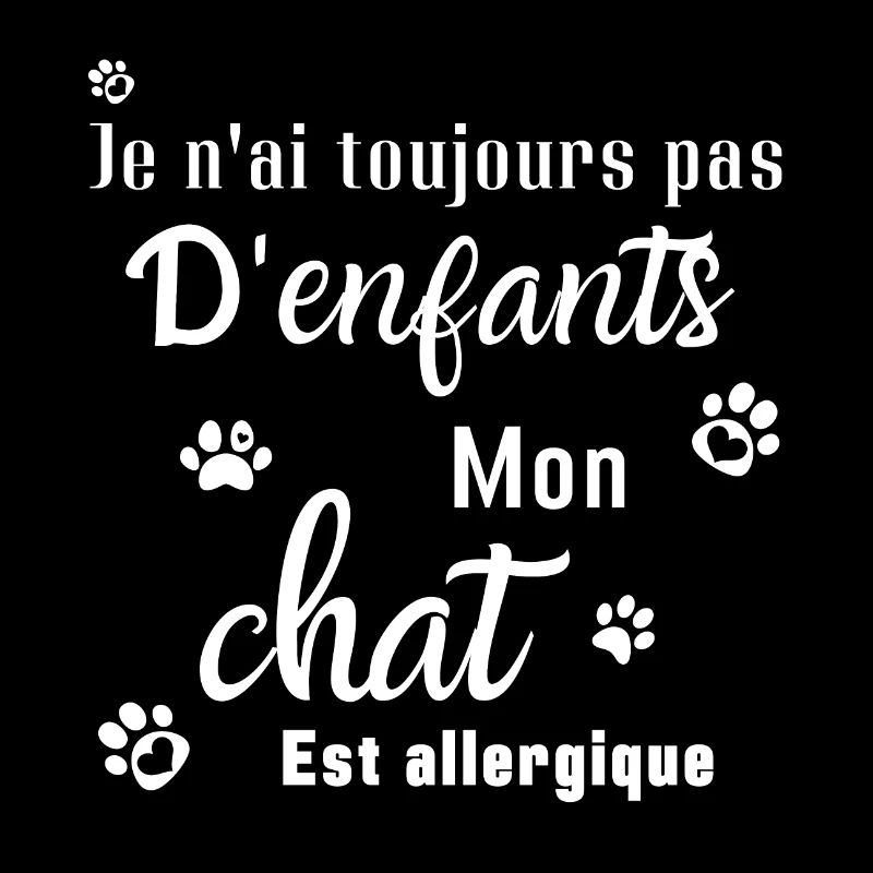 Pas d'enfants mon chat est allergique