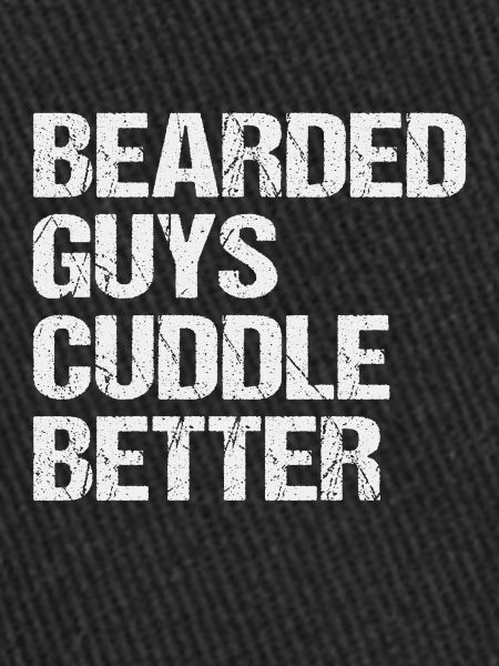 Bearded Guys Cuddle better