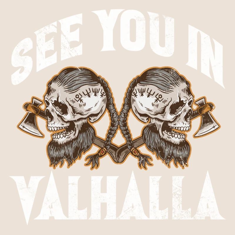 see you in valhalla Design for a ancient viking
