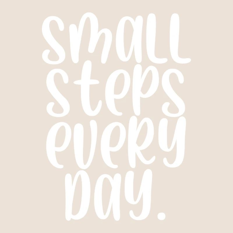 Small steps every day