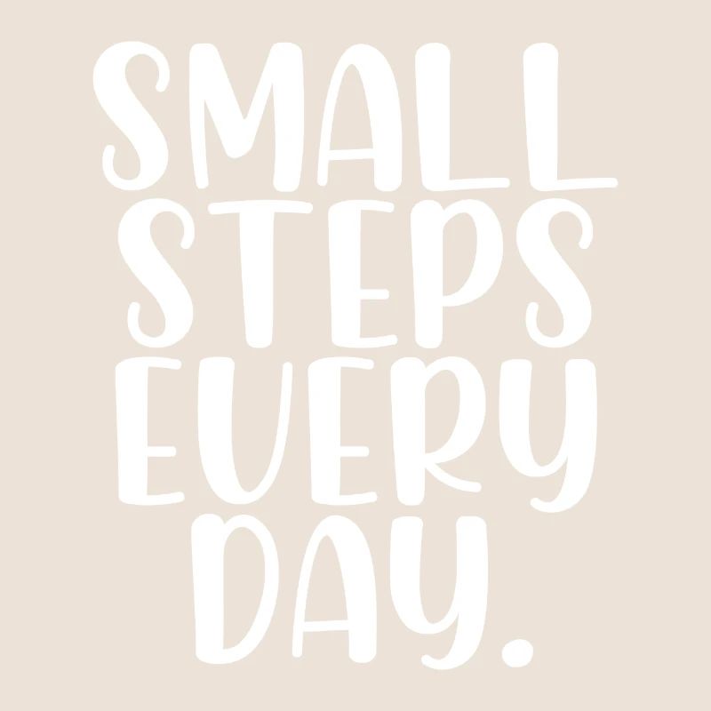 Small steps every day