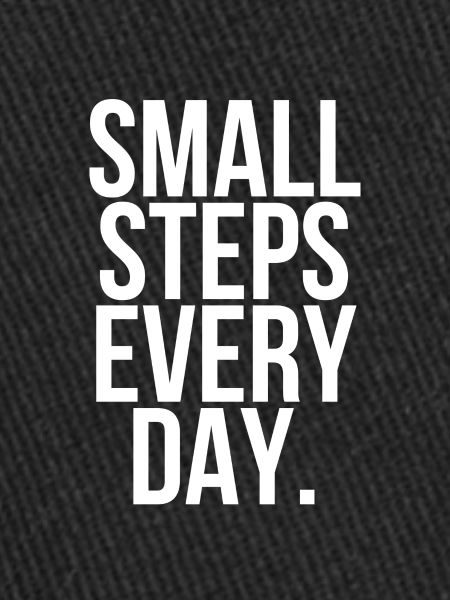 Small steps every day