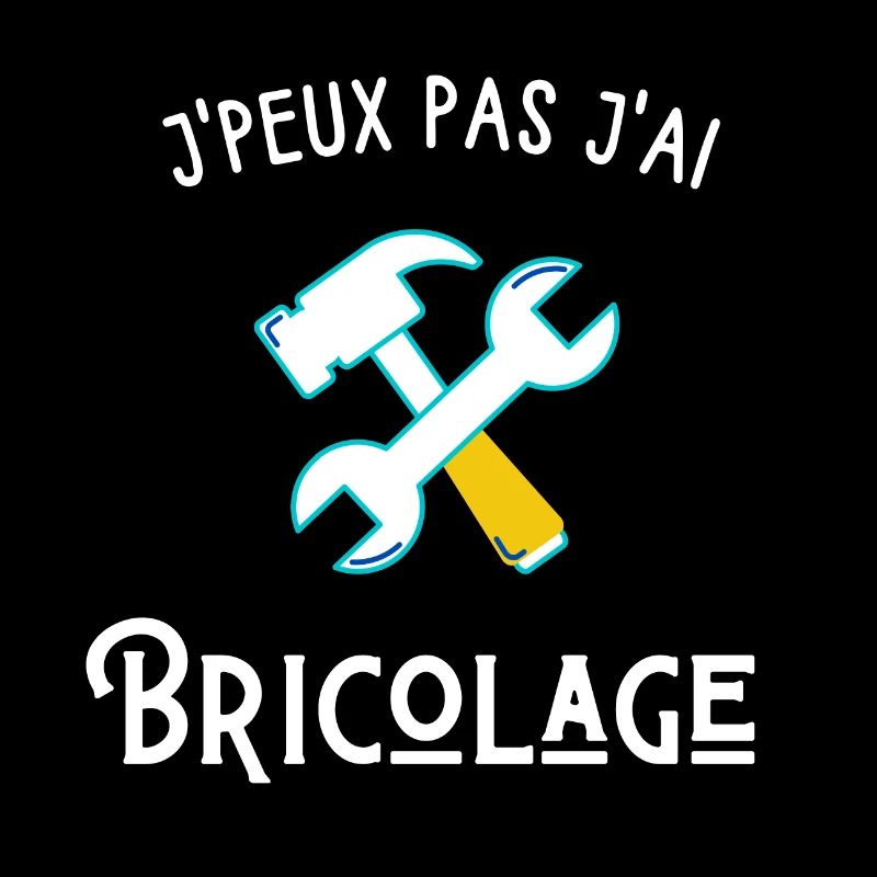 je peux pas j'ai bricolage