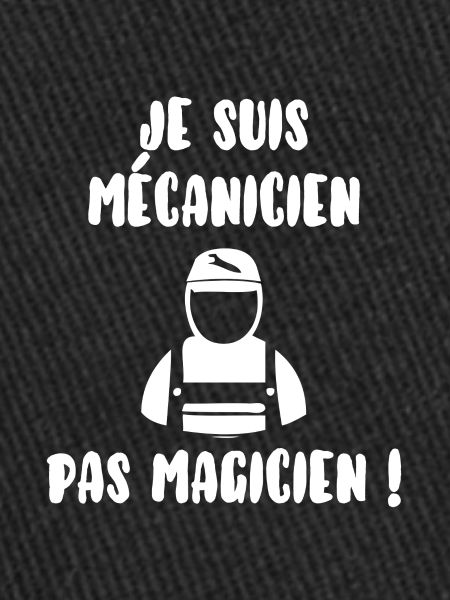 Mécanicien pas magicien