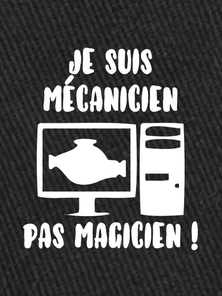Mécanicien pas magicien