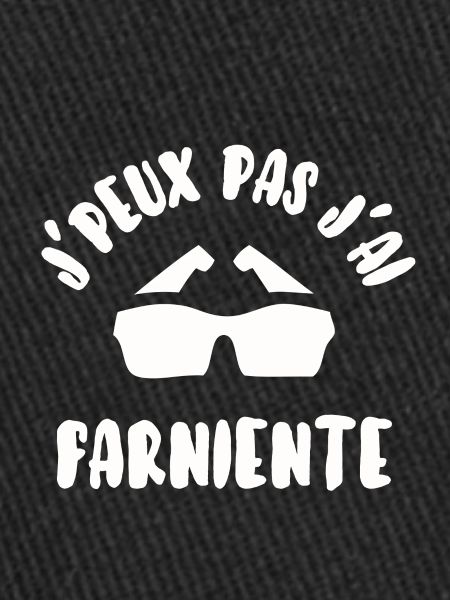 J’peux pas j’ai farniente