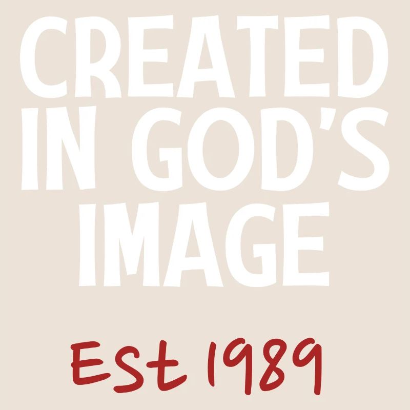 Created in God's Image Est 1989