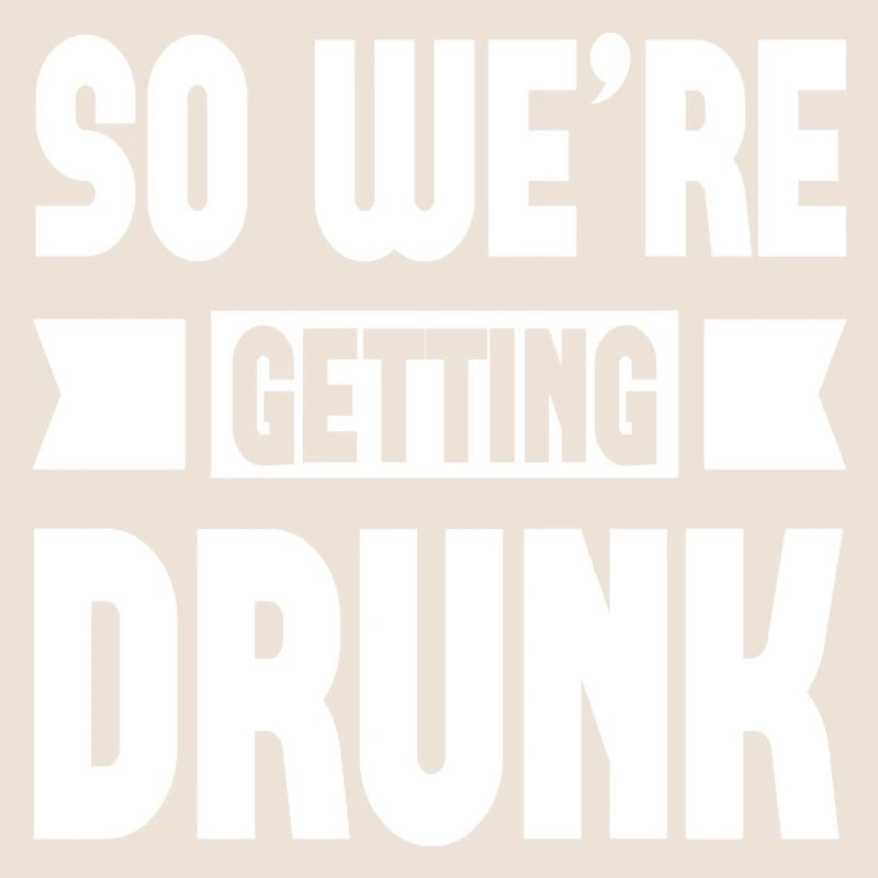 So we ́re getting Drunk