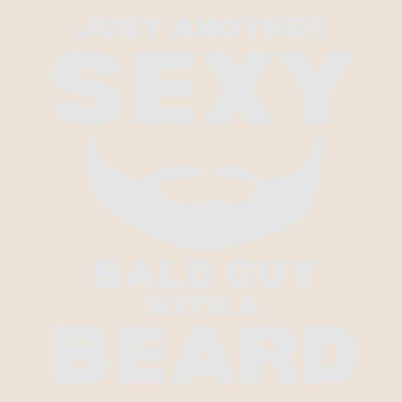 Just another Sexy Bald Guy with a Beard