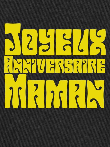 Joyeux anniversaire maman
