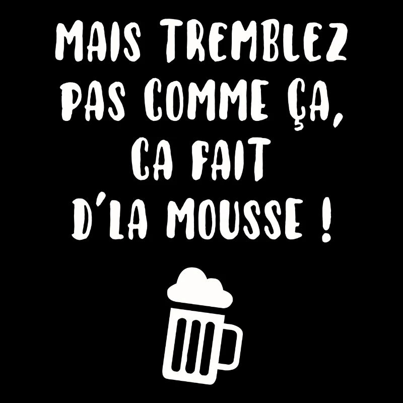 Tremblez pas comme ça…