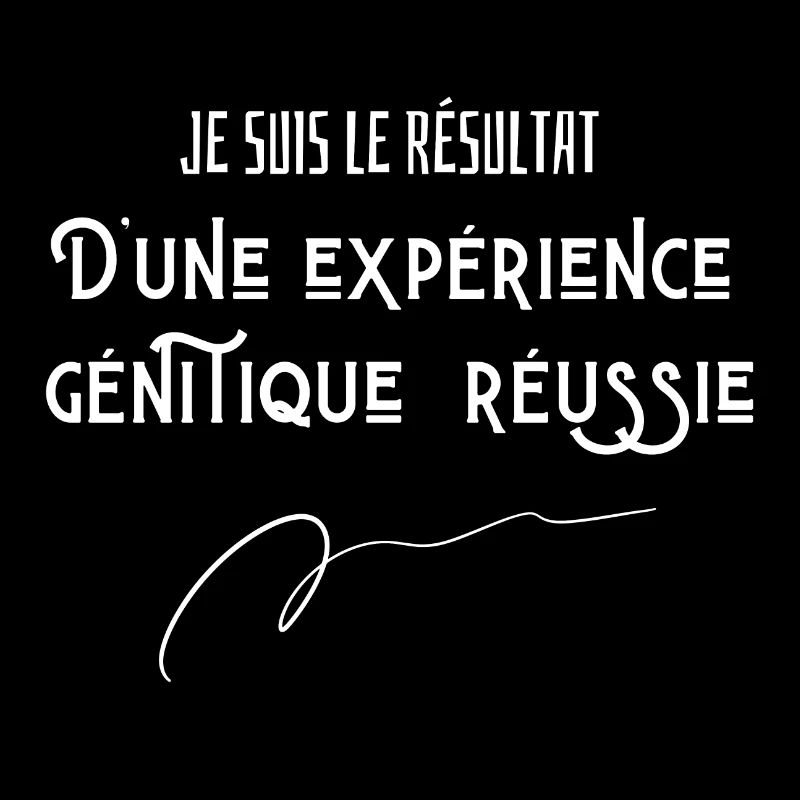 Je suis le résultat d'une expérience genitique