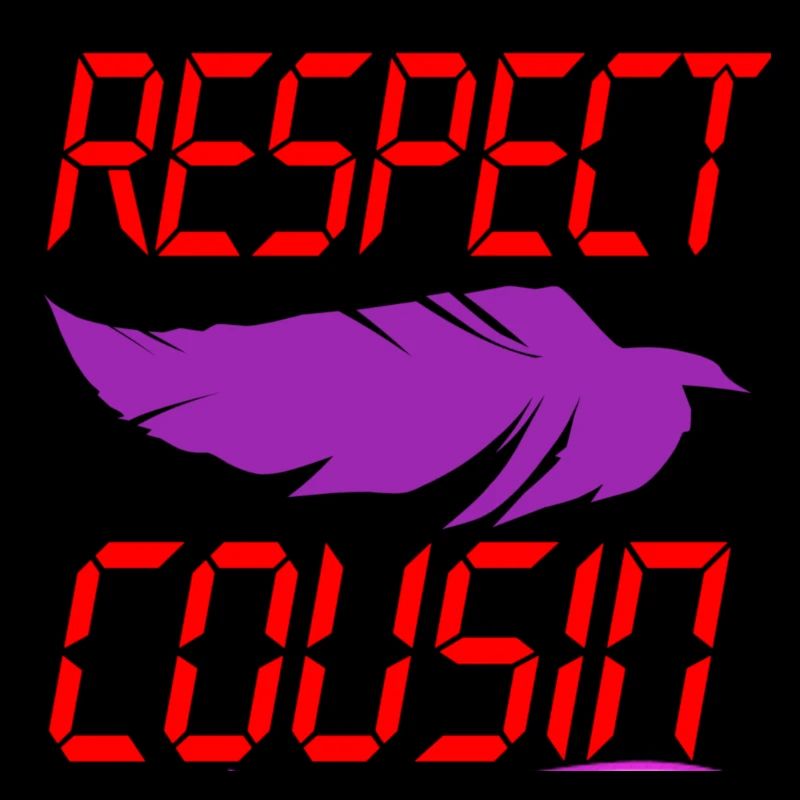 Respect Cousin