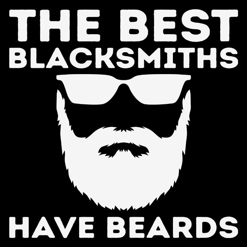 Les meilleurs forgerons ont des barbes