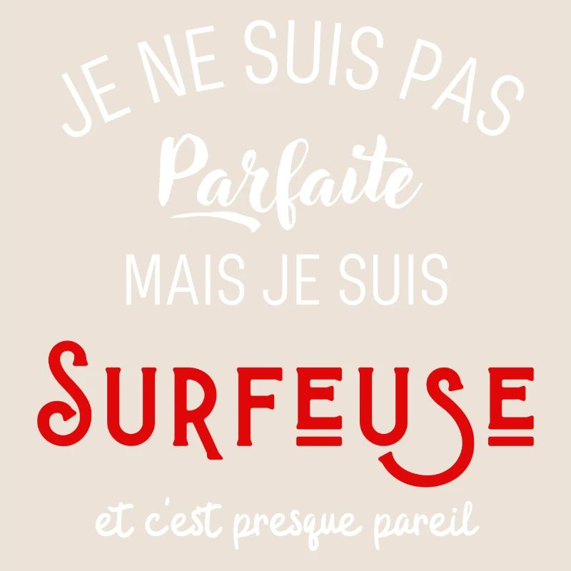 Pas parfaite mais surfeuse