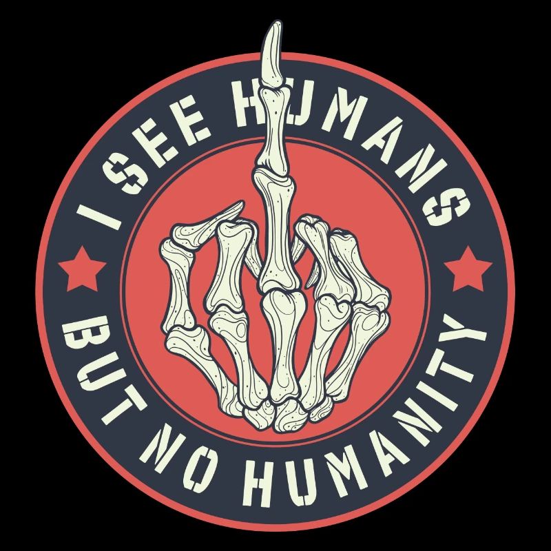 I see humans but no humanity