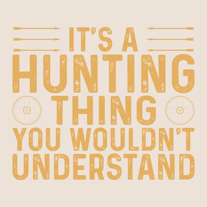 It's a hunting thing
