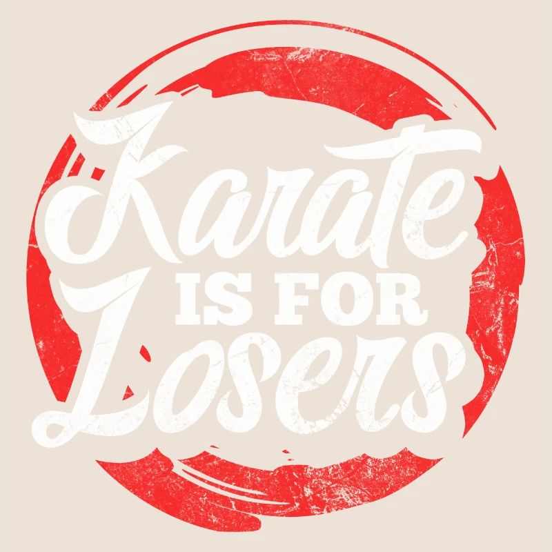 karate is for losers Design for a karate lover