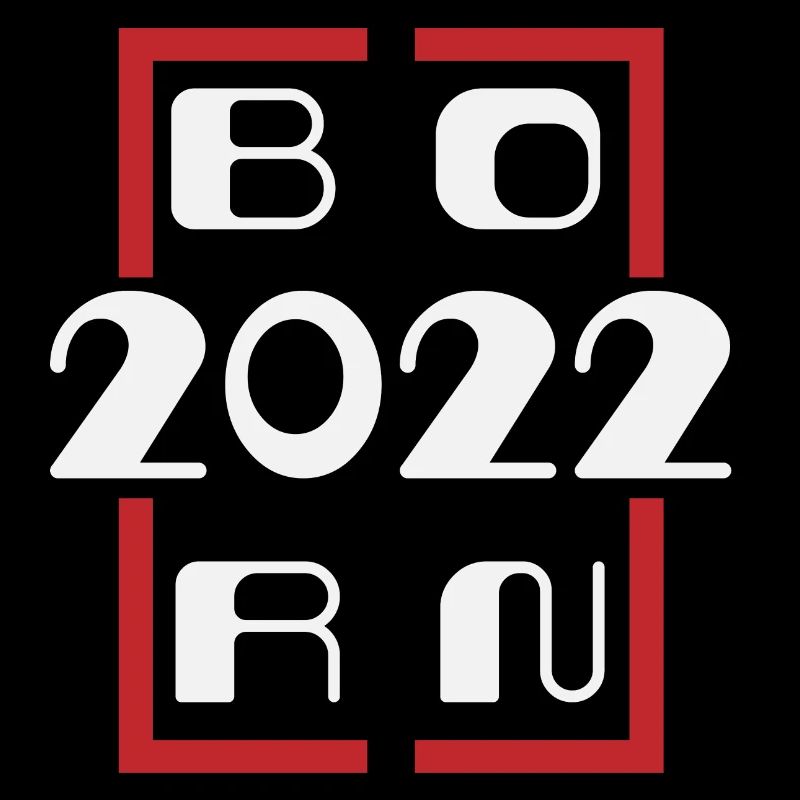 Born in 2022 - Anniversary 2022