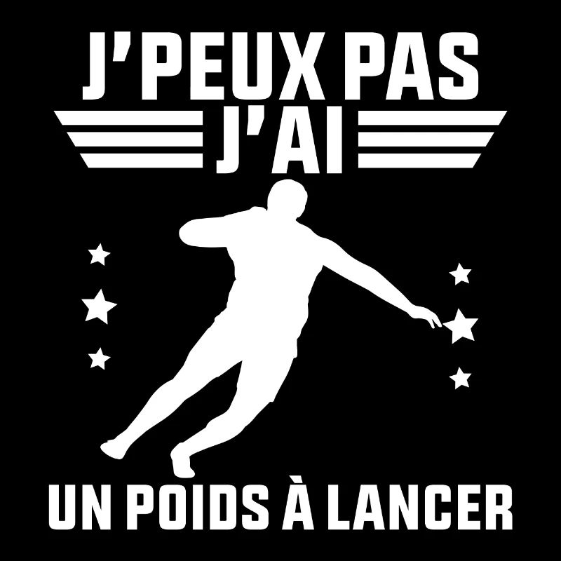 J'peux pas j'ai un Poids à Lancer/ lancer du poids