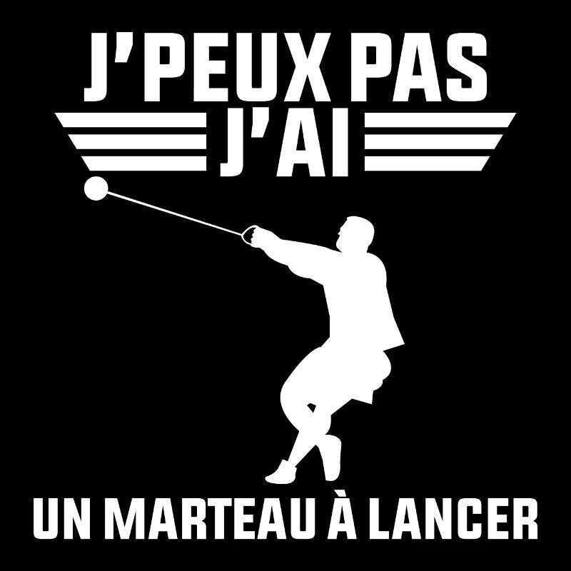 J'peux pas j'ai un Marteau à Lancer