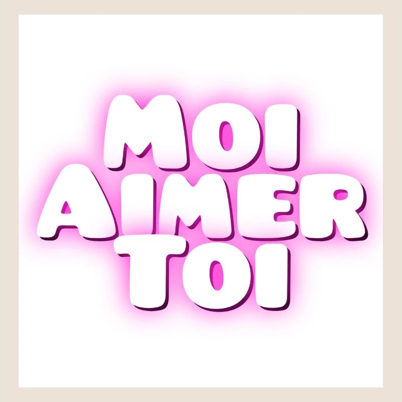 Moi aimer toi