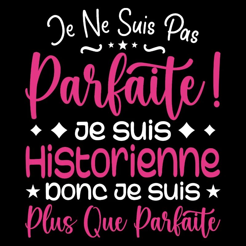 Une Historienne plus que parfaite, métier de rêve