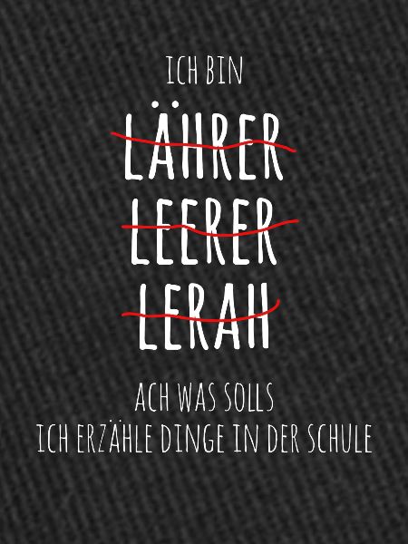 Ich bin Lährer Lehrer