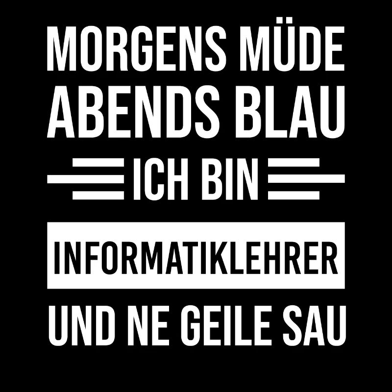 Morgens Müde Abends Blau Informatiklehrer