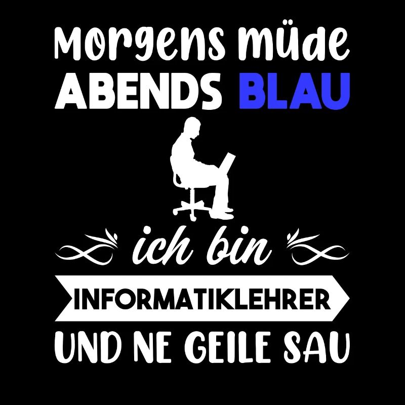 Morgens Müde Abends Blau Informatiklehrer