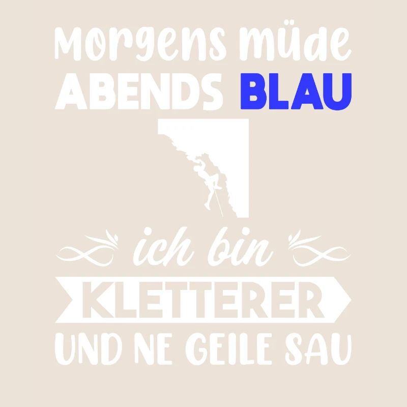 Morgens Müde Abends Blau Kletterer