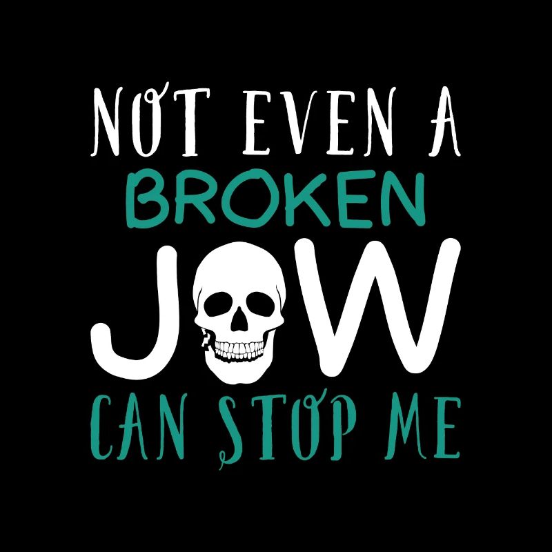 Not even a broken jaw can stop me