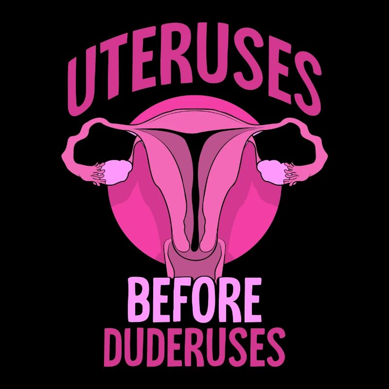 Uteruses Before Duderuses