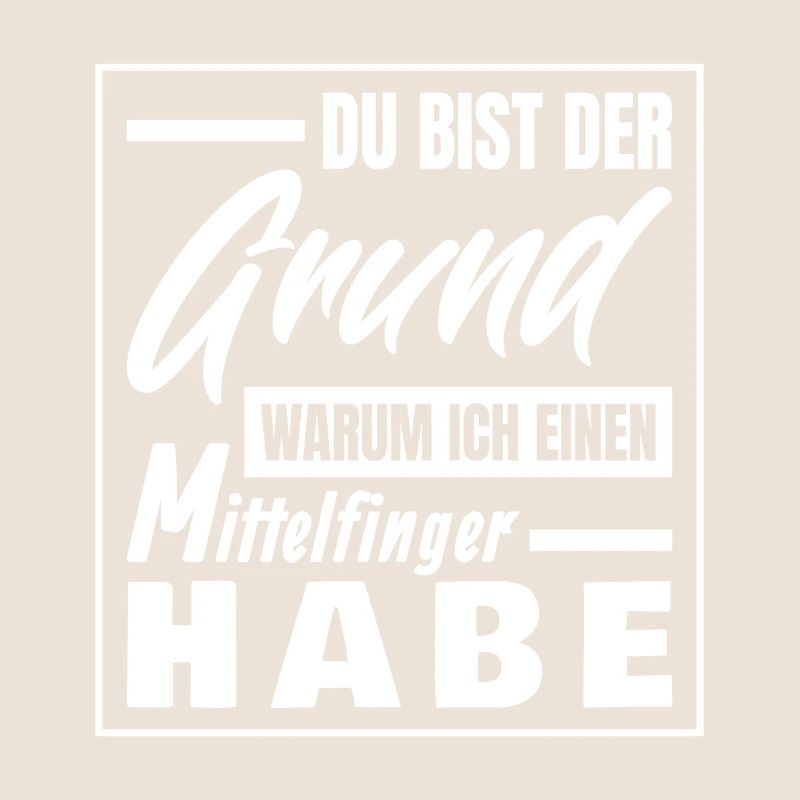 Du bist der Grund warum ich einen Mittelfinder
