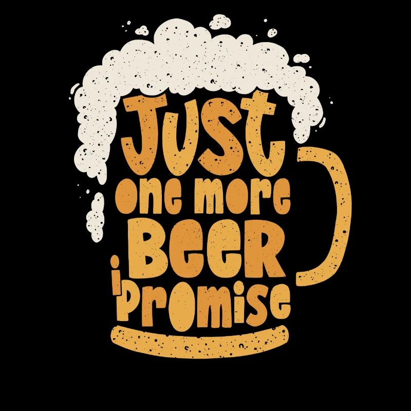 Nur noch ein Bier - Ich verspreche es