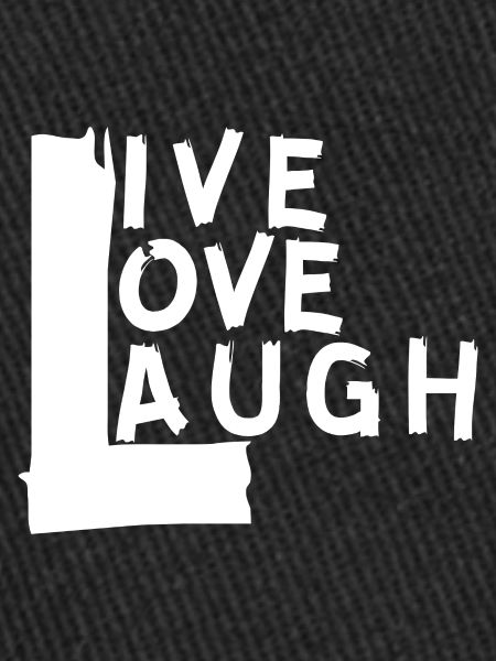 Live Love Laugh