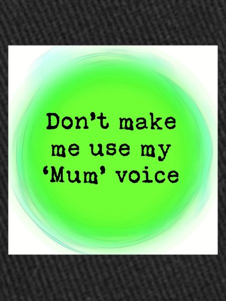 Mum voice