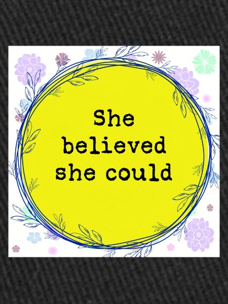 She believed she could