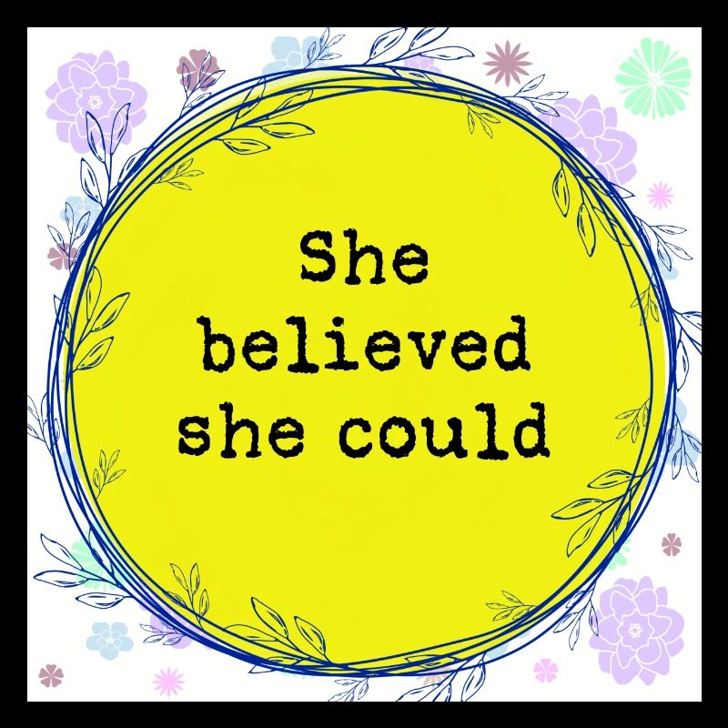 She believed she could