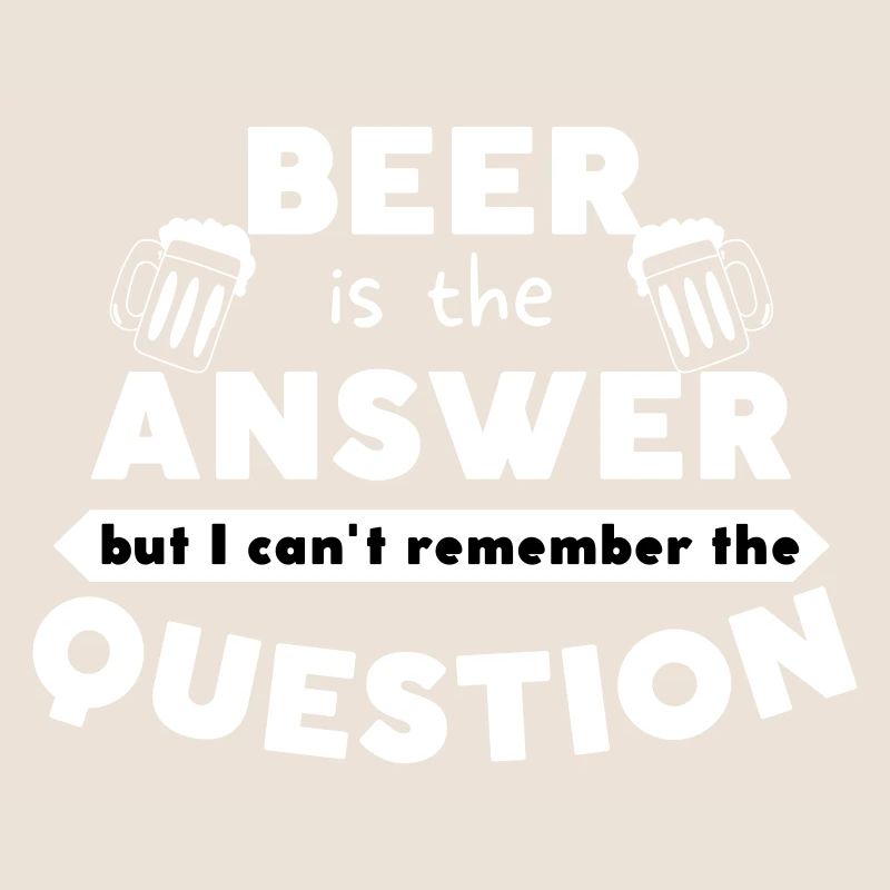 Beer is the answer