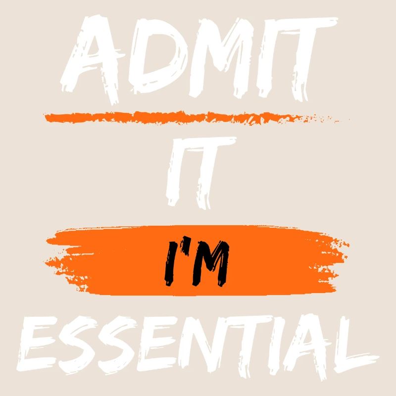 Admit It I'm Essential Sarcastic