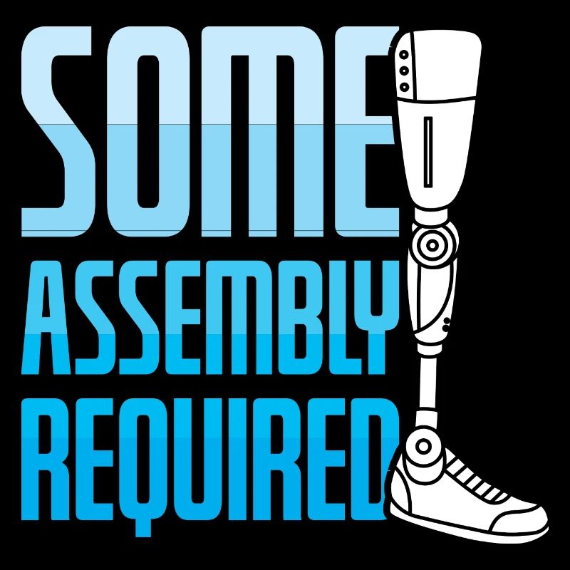 Some Assembly Required