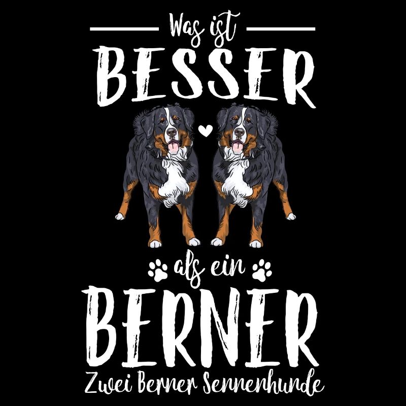 Was ist besser als ein Berner Zwei Berner